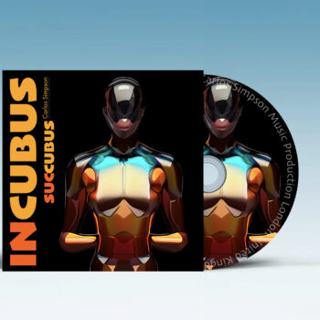 Vinyl album cover for Incubus Succubus by Carlos Simpson, released in 2024. The artwork features a striking, digitally rendered humanoid figure in chrome and amber hues against a clean gradient background. The bold vertical title “INCUBUS” contrasts with the horizontal “SUCCUBUS,” visually echoing duality and tension—key themes in the album’s electronic and dance aesthetic.